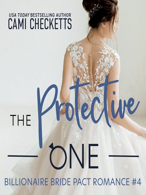 Title details for The Protective One by Cami Checketts - Wait list